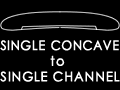 SINGLE CONCAVE to SINGLE CHANNEL