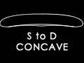 S to D CONCAVE